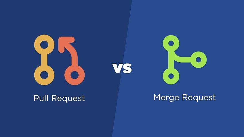 Pull Request vs Merge Request: Definition Differences Benefits and