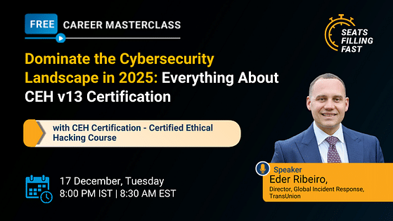 Dominate the Cybersecurity Landscape in 2025: Everything About CEH v13 Certification