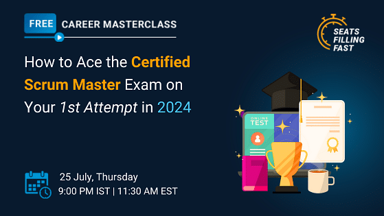 How to Ace the Certified Scrum Master Exam on Your 1st Attempt in 2024