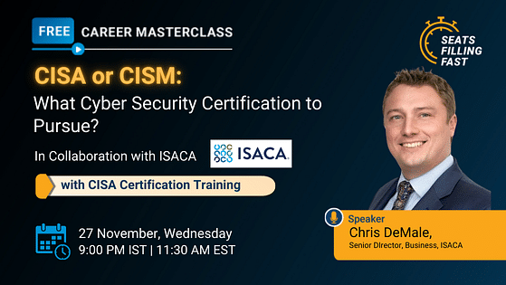 CISA or CISM: What Cyber Security Certification to Pursue?